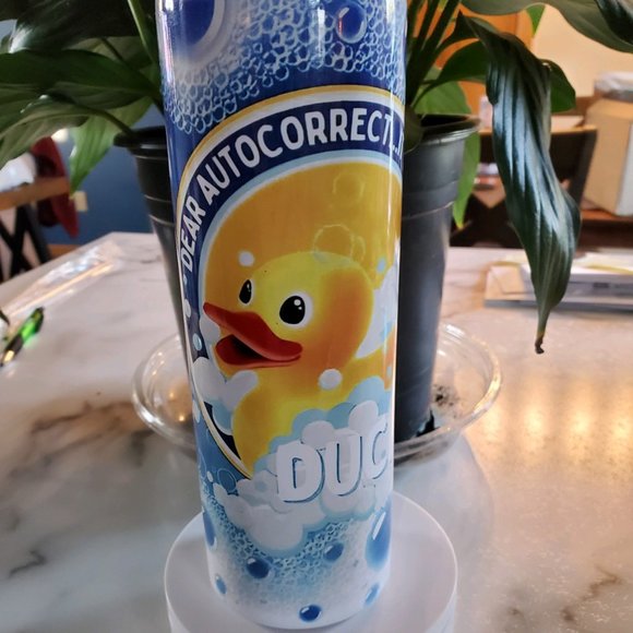 Dear Autocorrect....IT'S NEVER DUCK Bubble Bath 20oz Tumbler w/ duo lids 🎉sale - Picture 1 of 12